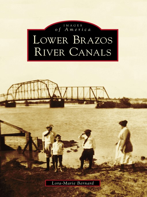 Title details for Lower Brazos River Canals by Lora-Marie Bernard - Available